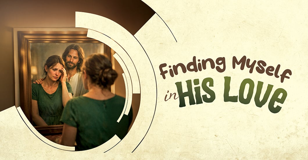 Finding Myself in His Love